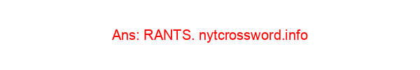 Tirades NYT Crossword Clue